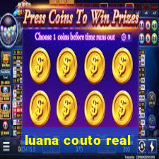 luana couto real